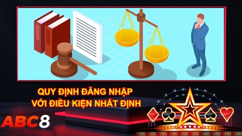 Điều Kiện Để Đăng Nhập Abc8