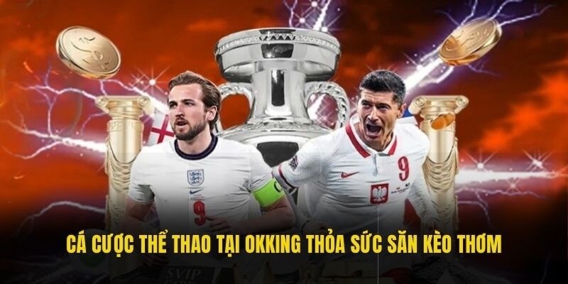 Các kèo thơm tại thể thao của nhà cái